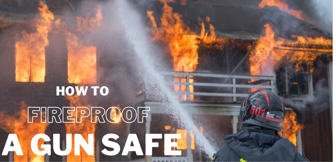 How to Fireproof a Gun Safe